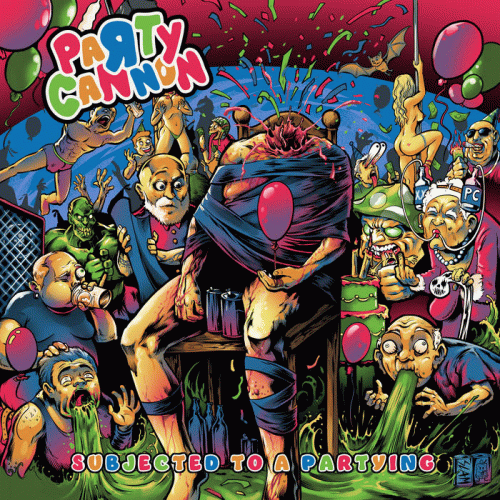 Party Cannon : Subjected to a Partying